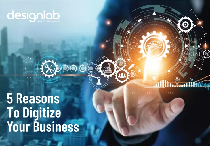 5 Reasons to Digitize Your Business