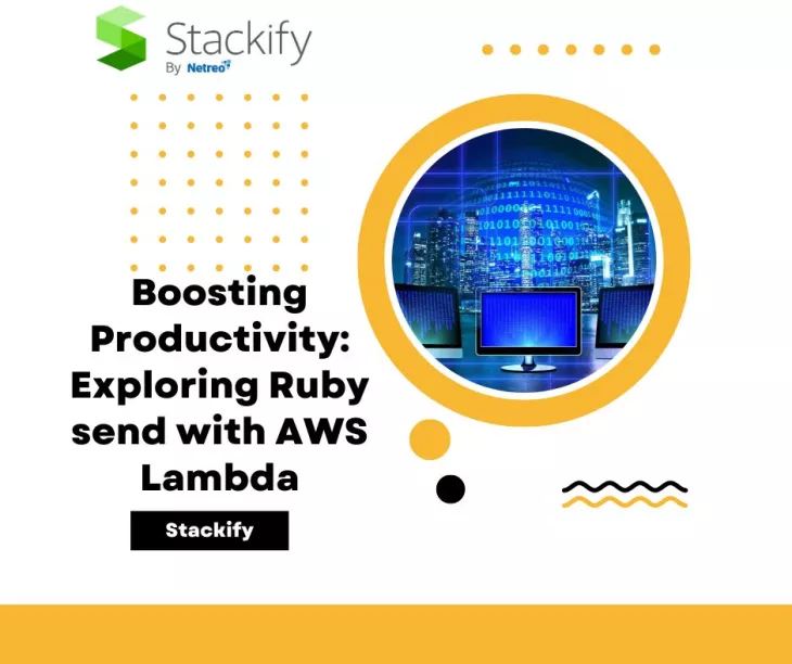 Boosting Productivity: Exploring Ruby send with AWS Lambda