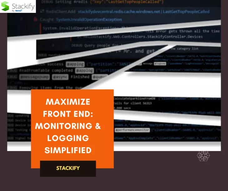 Maximize Front End Monitoring & Logging Simplified