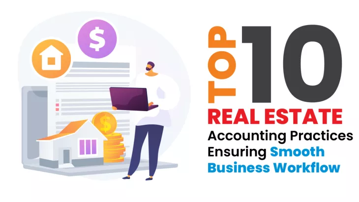 Top 10 Real Estate Accounting Practices Ensuring Smooth Business Workflow