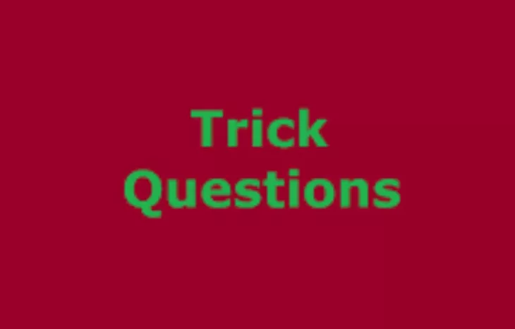 Trick Questions
