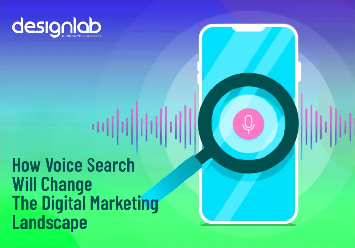 How Voice Search Will Change the Digital Marketing Landscape