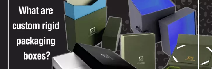 Custom rigid boxes