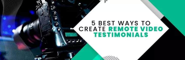 Remote Video Testimonials