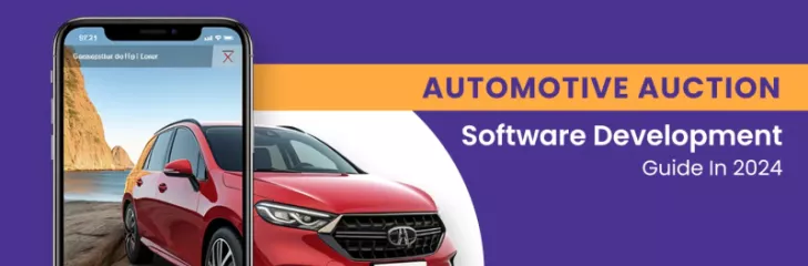 Automotive Auction Software Development Guide In 2024