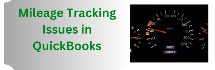 mileage tracking issues in  quickbooks