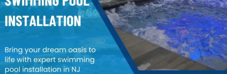 Swimming Pool Installation in NJ