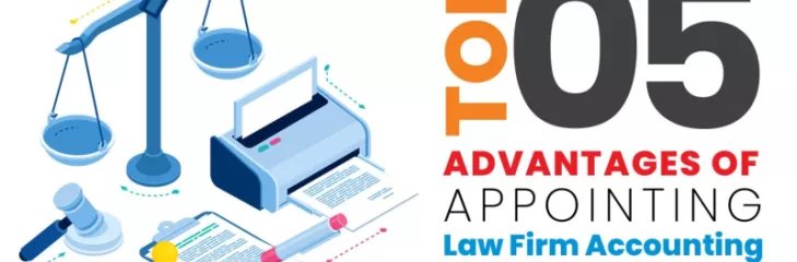 Top 5 Advantages of Appointing Law Firm Accounting Services