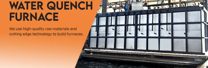 Water Quench Furnace