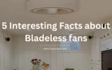 5 Interesting Facts about Bladeless fans