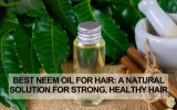 Best neem Oil for Hair