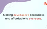 Making developers accessible and affordable to everyone