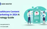 Healthcare Content Marketing In 2024: A Strategy Guide